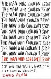 Enlarge image Cover: The Man Who Couldn't Stop - Picador