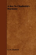 Cover: A Key To Chadwick's Harmony - Read Books