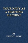 Cover: Your Navy As A Fighting Machine - Read Books