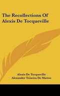 Cover: The Recollections of Alexis de Tocqueville - Kessinger Publishing