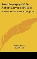 Cover: Autobiography of Dr. Robert Meyer 1864-1947 - Kessinger Publishing