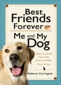 Cover: Best Friends Forever: Me and My Dog () - Baker Publishing Group