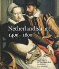 Cover: Netherlandish Art in the Rijksmuseum: 1400-1600 v. 1 - Yale University Press