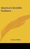 Cover: America's Invisible Guidance - Kessinger Publishing