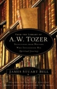 Enlarge image Cover: From the Library of A. W. Tozer - Bethany House Publishers