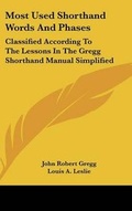 Cover: Most Used Shorthand Words and Phases - Kessinger Publishing