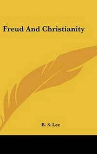 Enlarge image Cover: Freud And Christianity - Kessinger Publishing