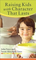 Cover: Raising Kids with Character That Lasts - Baker Publishing Group