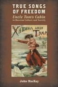 Cover: True Songs of Freedom - University of Wisconsin Press