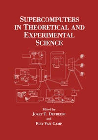 Enlarge image Cover: Supercomputers in Theoretical and Experimental Science - Kluwer Academic/Plenum Publishers