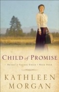 Cover: Child of Promise (Brides of Culdee Creek Book #4) - Baker Publishing Group