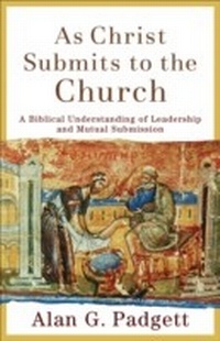 Enlarge image Cover: As Christ Submits to the Church - Baker Publishing Group