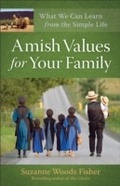 Cover: Amish Values for Your Family - Baker Publishing Group