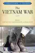 Cover: Understanding and Teaching the Vietnam War - University of Wisconsin Press