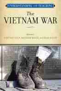 Enlarge image Cover: Understanding and Teaching the Vietnam War - University of Wisconsin Press