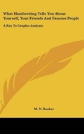 Cover: What Handwriting Tells You About Yourself, Your Friends And Famous People - Kessinger Publishing