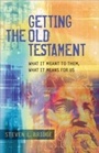 Cover: Getting the Old Testament - Baker Publishing Group