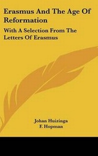 Enlarge image Cover: Erasmus and the Age of Reformation - Kessinger Publishing