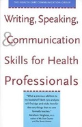 Cover: Writing, Speaking, and Communication Skills for Health Professionals - Yale University Press