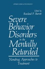 Cover: Severe Behavior Disorders in the Mentally Retarded - Kluwer Academic/Plenum Publishers