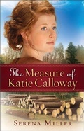 Cover: The Measure of Katie Calloway - Fleming H. Revell Company