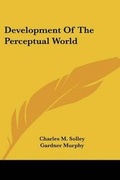 Cover: Development of the Perceptual World - Kessinger Publishing