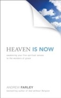 Cover: Heaven Is Now - Baker Publishing Group