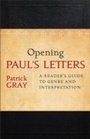 Cover: Opening Paul's Letters - Baker Publishing Group