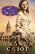 Cover: With Autumn's Return (Westward Winds Book #3) - Baker Publishing Group