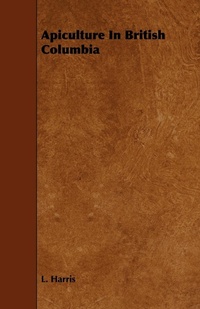 Enlarge image Cover: Apiculture In British Columbia - Read Books
