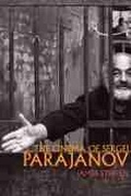 Cover: The Cinema of Sergei Parajanov - University of Wisconsin Press