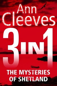 Abbildung von: The Mysteries of Shetland: Ann Cleeves Shetland novels 1-3 - Pan Books