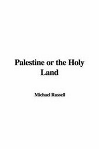 Abbildung von: Palestine or the Holy Land - IndyPublish.com