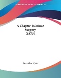 Cover: A Chapter In Minor Surgery (1875) - Kessinger Publishing