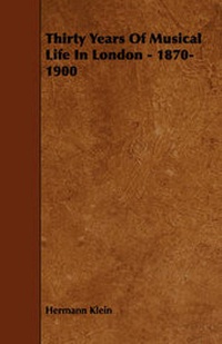Abbildung von: Thirty Years Of Musical Life In London - 1870-1900 - Read Books