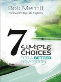 Enlarge image Cover: 7 Simple Choices for a Better Tomorrow - Baker Publishing Group