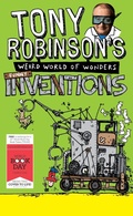 Cover: Tony Robinson's Weird World of Wonders: Inventions - Macmillan Children's Books