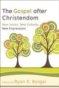 Cover: Gospel after Christendom - Baker Publishing Group