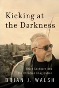 Cover: Kicking at the Darkness - Baker Publishing Group