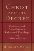 Cover: Christ and the Decree - Baker Publishing Group