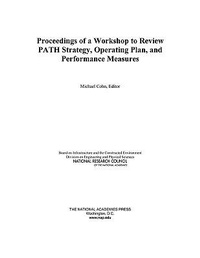 Enlarge image Cover: Proceedings of a Workshop to Review PATH Strategy, Operating Plan, and Performance Measures - National Academies Press