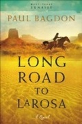 Cover: Long Road to LaRosa (West Texas Sunrise Book #2) - Baker Publishing Group