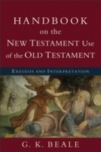 Enlarge image Cover: Handbook on the New Testament Use of the Old Testament - Baker Publishing Group