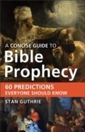 Cover: Concise Guide to Bible Prophecy - Baker Publishing Group