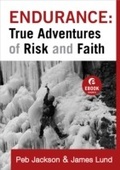 Cover: Endurance: True Adventures of Risk and Faith (Ebook Shorts) - Baker Publishing Group