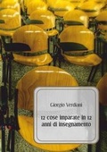 Cover: 12 Cose Imparate in 12 Anni DI Insegnamento - Lulu.com
