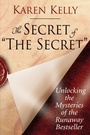 Cover: The Secret of 'The Secret' - Sidgwick & Jackson Ltd