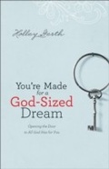 Cover: You're Made for a God-Sized Dream - Baker Publishing Group