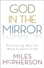 Cover: God in the Mirror - Baker Publishing Group