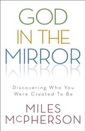 Cover: God in the Mirror - Baker Publishing Group